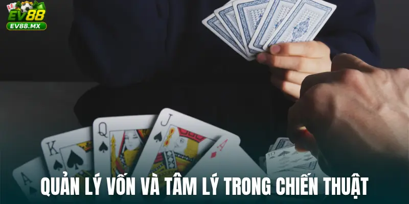 Quản lý vốn và tâm lý trong chiến thuật