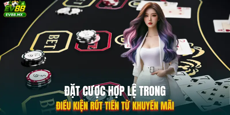 Đặt cược hợp lệ đối với điều kiện rút tiền từ khuyến mãi