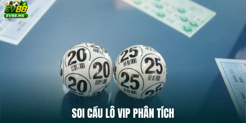 Soi Cầu Lô Vip phân tích