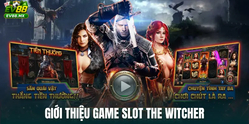 Giới thiệu game slot The Witcher