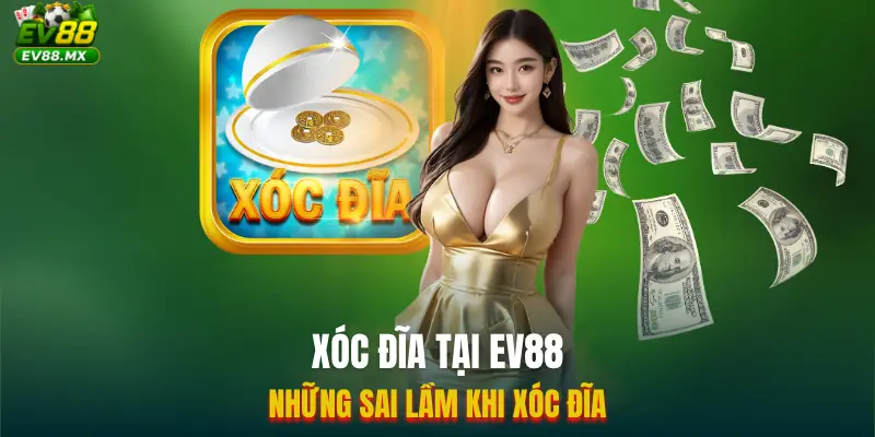 Xóc đĩa tại EV88